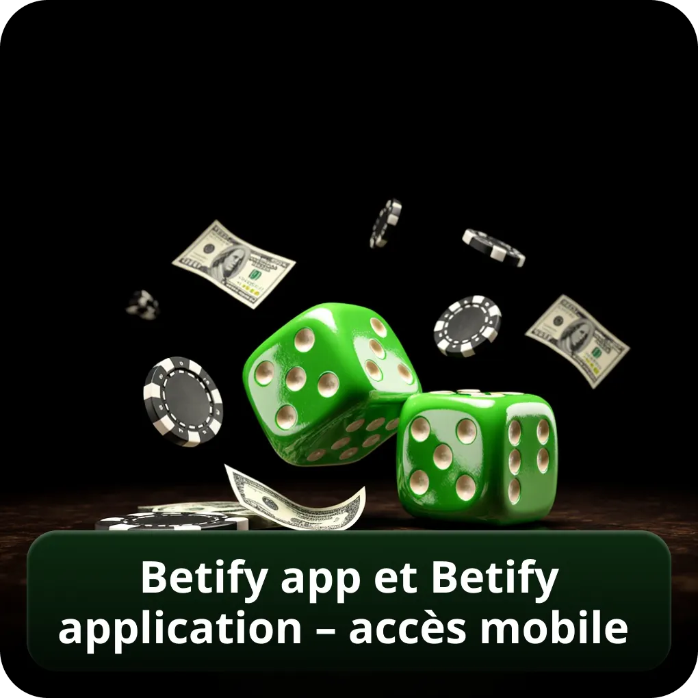 Betify App et Betify Application – accès mobile