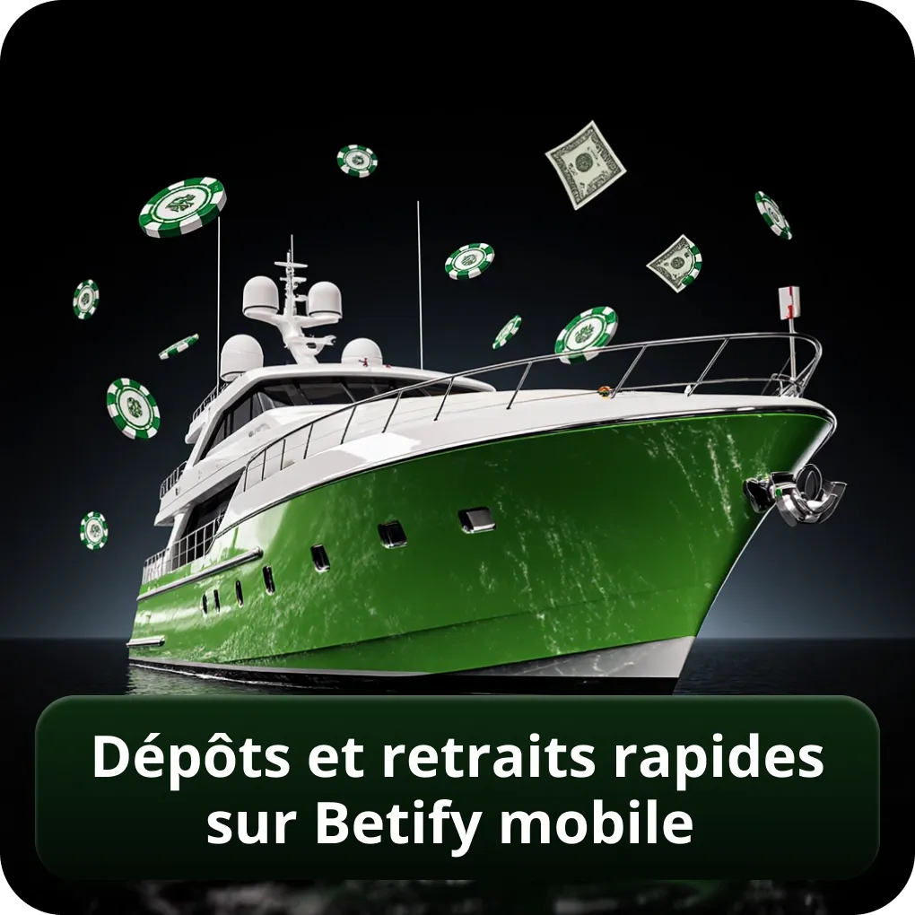 Dépôts et retraits rapides sur Betify mobile